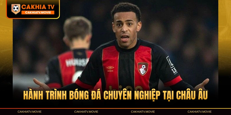 Hành trình bóng đá chuyên nghiệp tại châu Âu